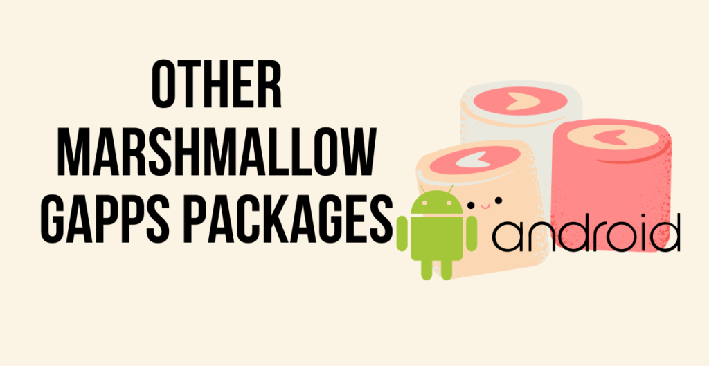 Other Marshmallow Gapps packages 