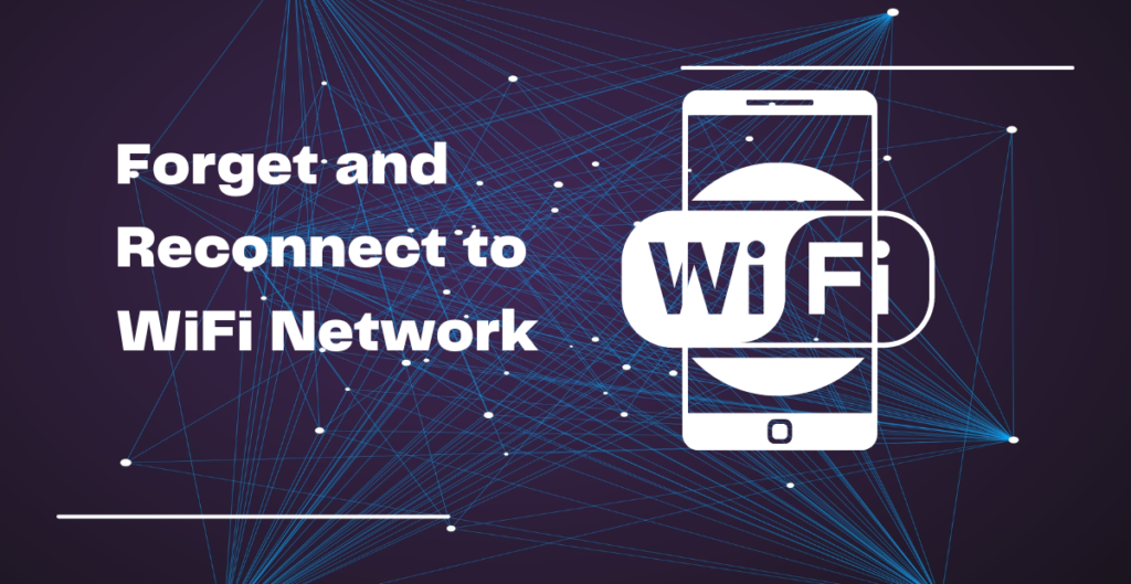 Forget and Reconnect to WiFi Network 