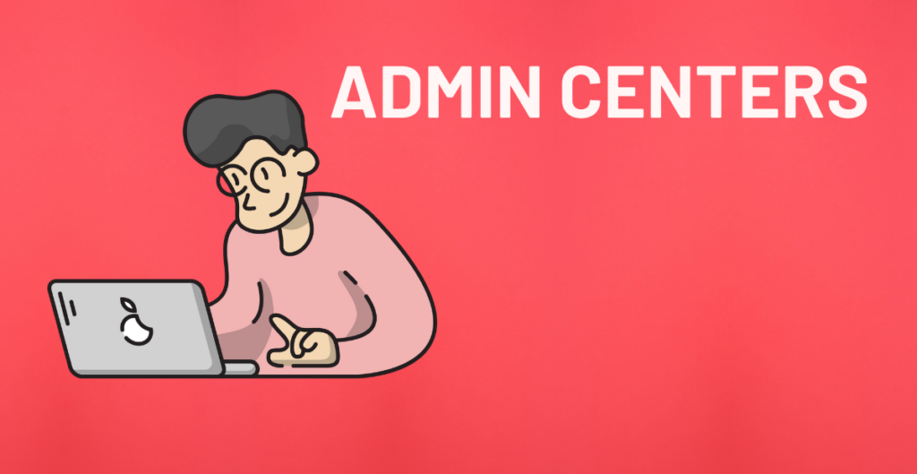 Admin Centers