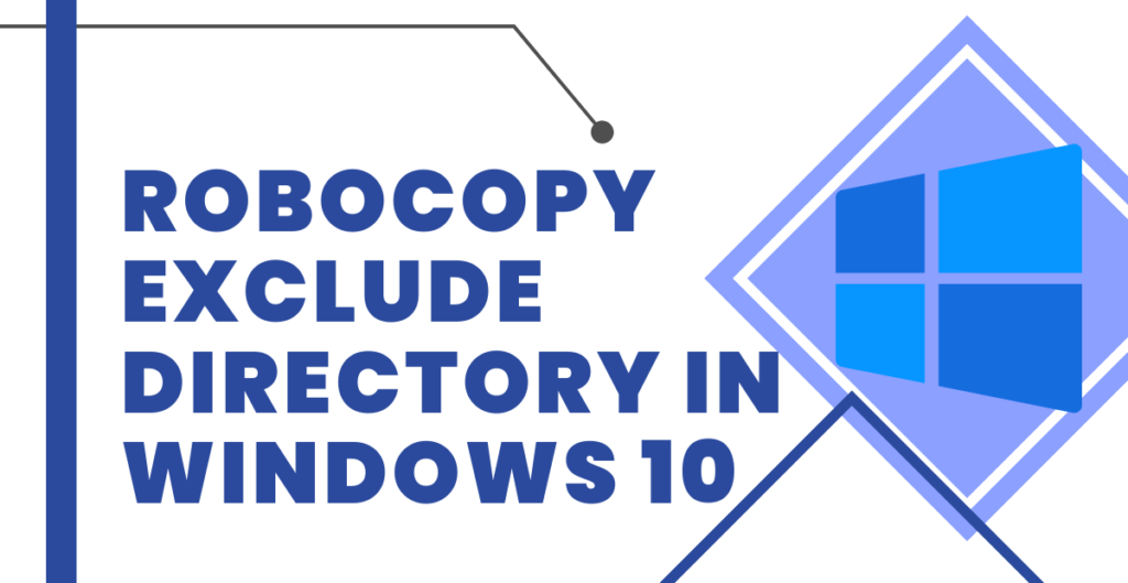 Robocopy Exclude Directory in Windows 10 