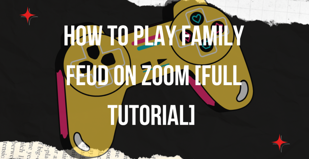 How To Play Family Feud On Zoom [Full Tutorial] 