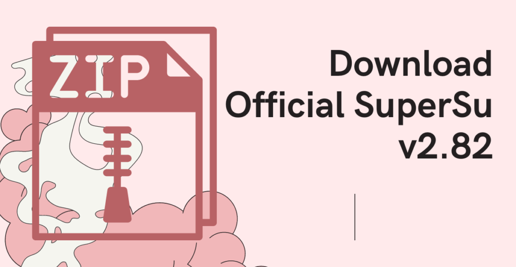 Download Official SuperSu v2.82 [Zip file]