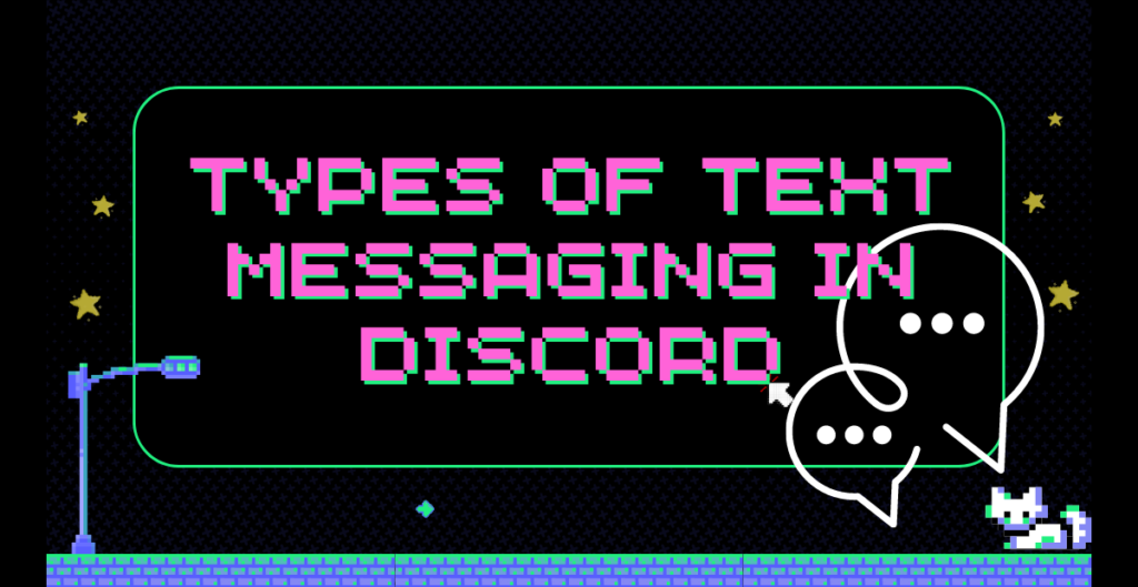 TYPES OF TEXT MESSAGING IN DISCORD 