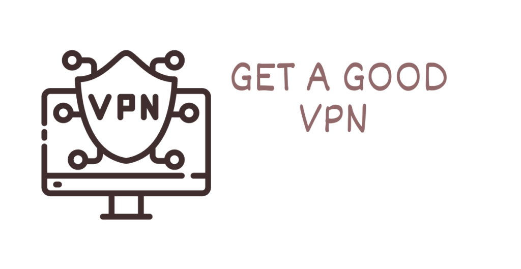 Get a Good VPN 