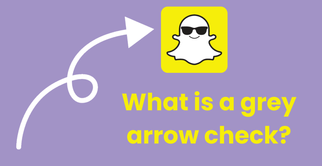  
What is a grey arrow check? 