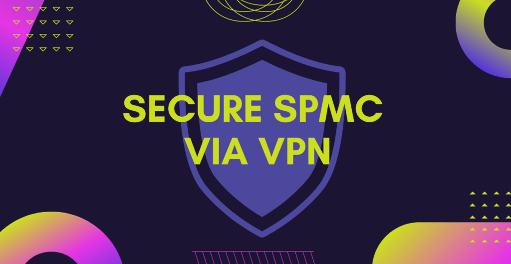 Secure SPMC via VPN