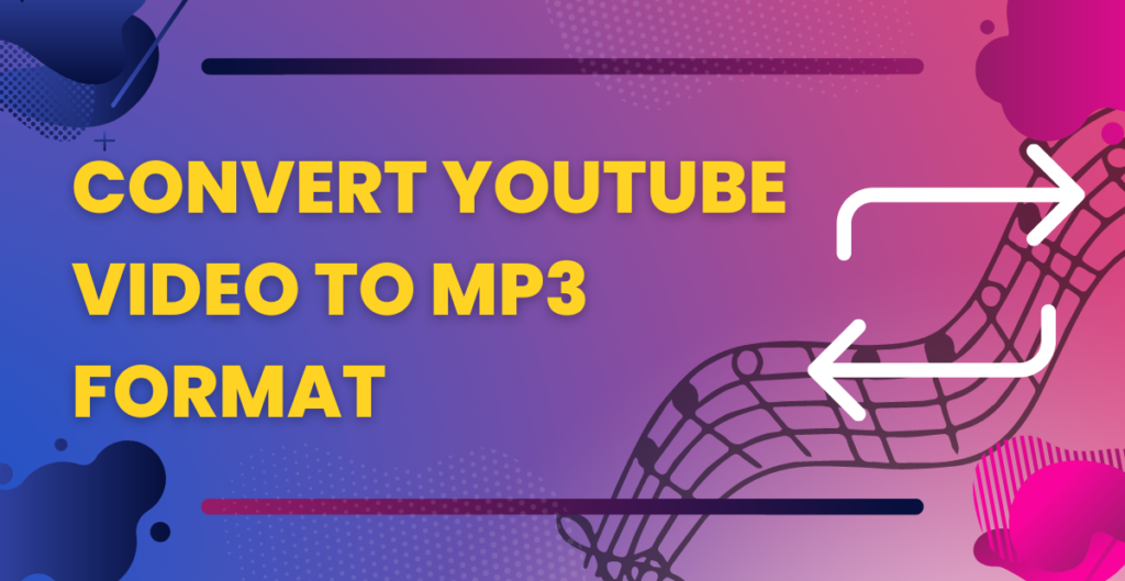 Convert YouTube Video to MP3 Format 