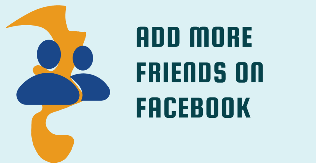 Add More Friends on Facebook 