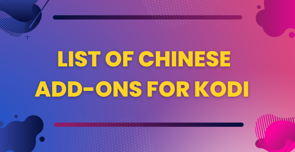 List of Chinese Add-ons for Kodi 