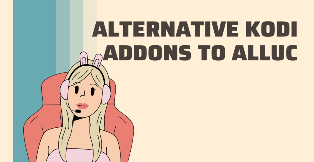 Alternative Kodi addons to Alluc 