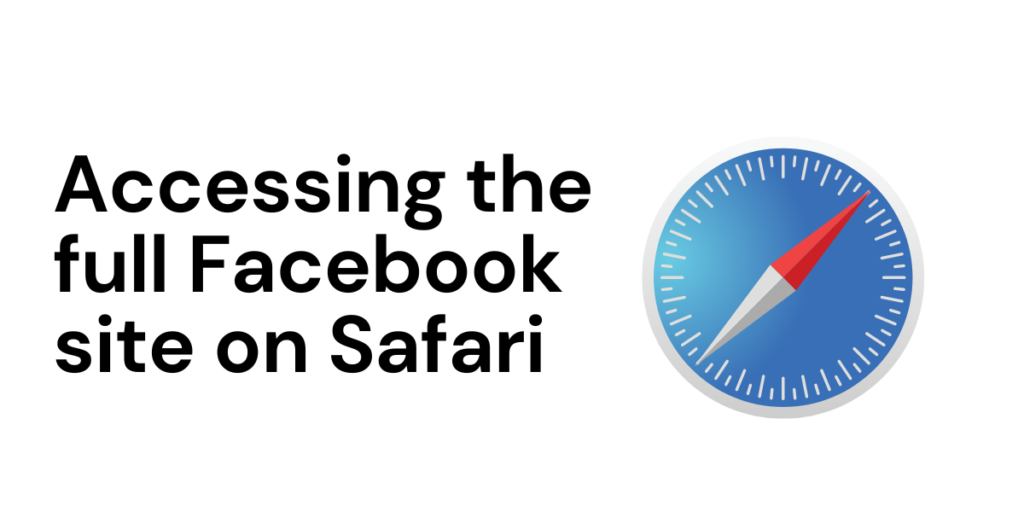 Accessing the full Facebook site on Safari 