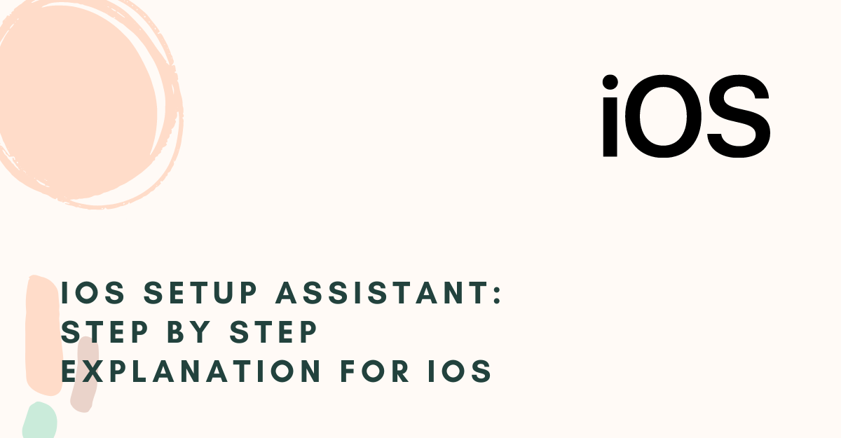 iOS Setup Assistant - How to Set Up and Activate?