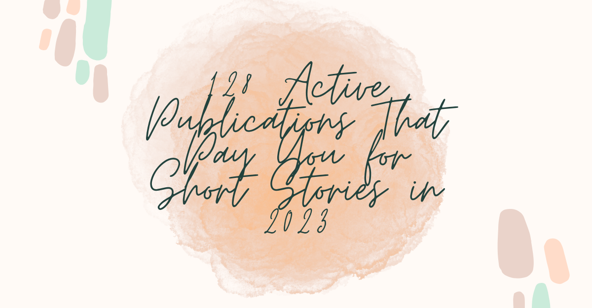 125+ Active Publications That Pays For Short Stories in 2023