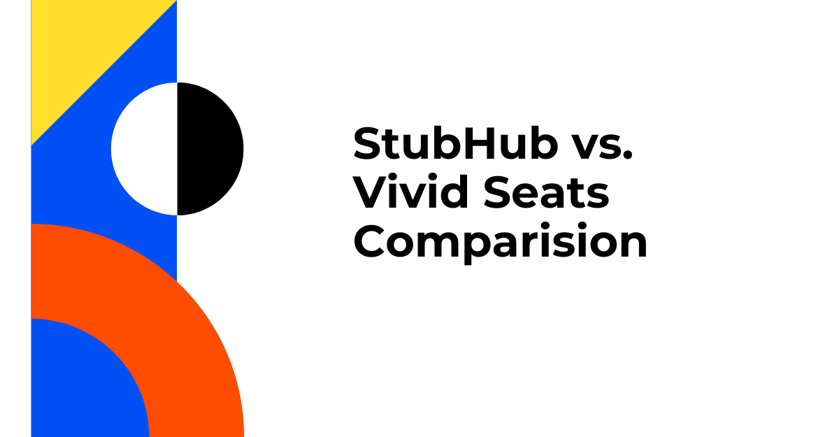 StubHub vs. Vivid Seats Comparision