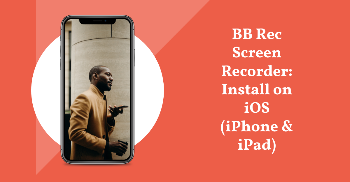 How to Install BB Rec Screen Recorder on iOS (iPhone & iPad)