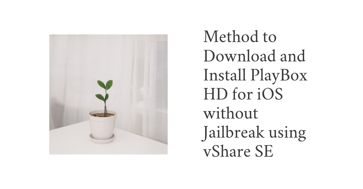 One way to get PlayBox HD on iOS without jailbreaking is by utilizing vShare SE for downloading and installation.