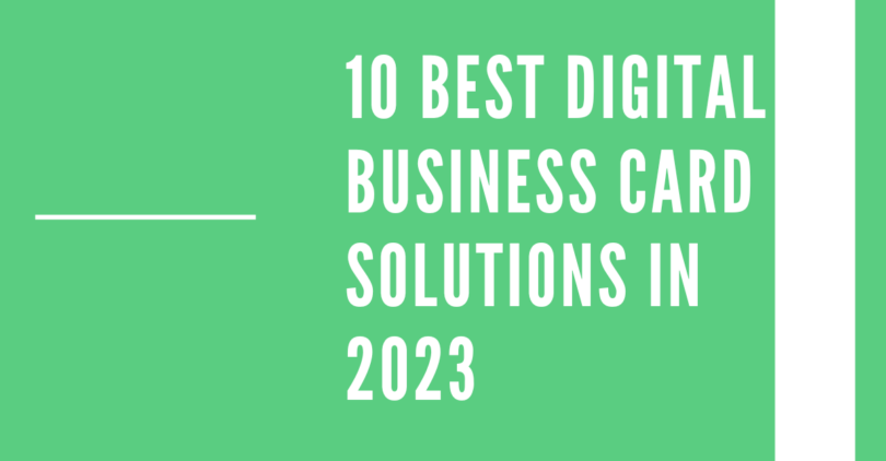 10 Best Digital Business Card Solutions in 2023