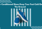 Air Conditioned Shoes Keep Your Feet Cold On The Ground