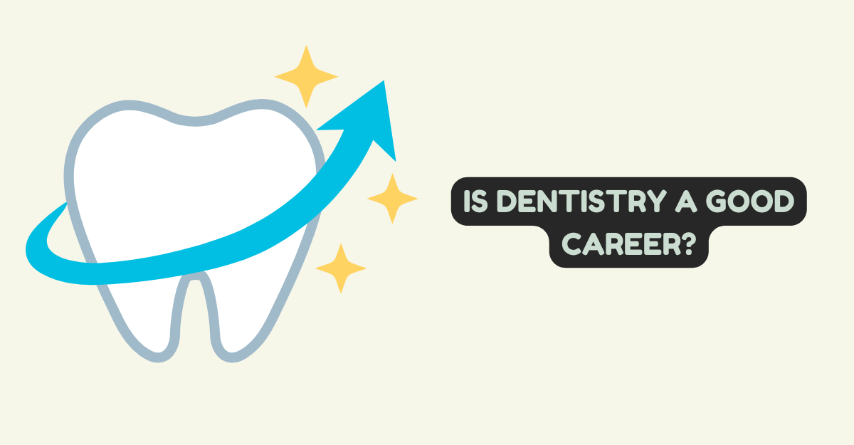 Is dentistry a good career?