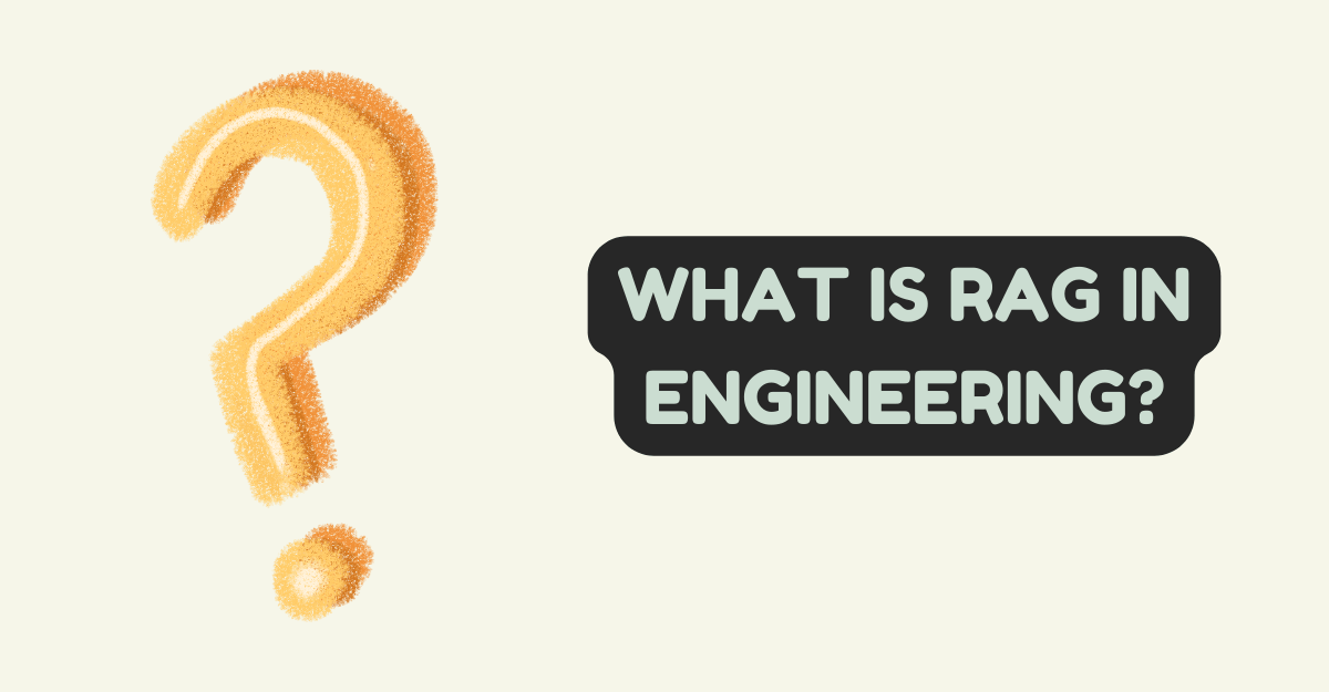 What is RAG in engineering?